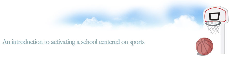 An introduction to activating a school centered on sports